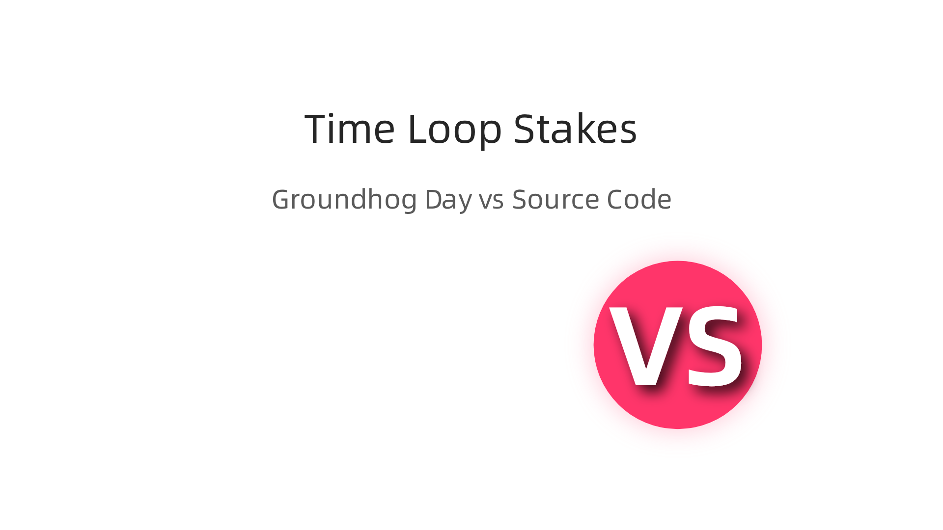 A comparison between the infinite time loop of 'Groundhog Day' and the intense 8-minute loop of 'Source Code'.